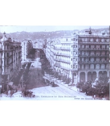 Vieille Photo d'Alger: Hôtel Excelsior et Rue Michelet